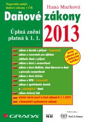 Daňové zákony 2013 - Hana Marková - Ekonomie a finance Daňové zákony 2013