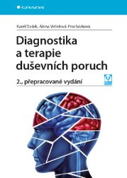 Diagnostika a terapie duševních poruch Diagnostika a terapie duševních poruch