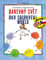 Barevný svět/Our Colourful World Barevný svět/Our Colourful World