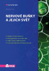 Nervové buňky a jejich svět Nervové buňky a jejich svět
