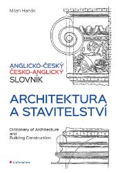 Anglicko-český a česko-anglický slovník - architektura a stavitelství Anglicko-český a česko-anglický slovník - architektura a stavitelství