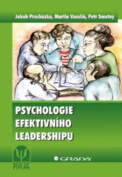 Psychologie efektivního leadershipu - Psychologie Psychologie efektivního leadershipu