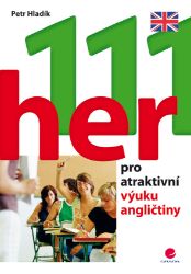 111 her pro atraktivní výuku angličtiny - E-učebnice angličtiny 111 her pro atraktivní výuku angličtiny