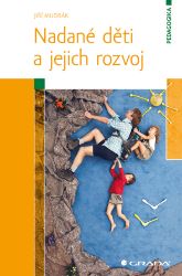 Nadané děti a jejich rozvoj - Pedagogika Nadané děti a jejich rozvoj