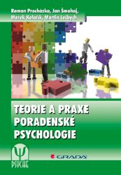 Teorie a praxe poradenské psychologie Teorie a praxe poradenské psychologie