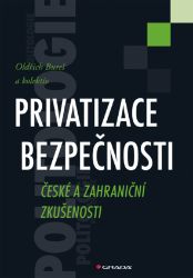 Privatizace bezpečnosti Privatizace bezpečnosti