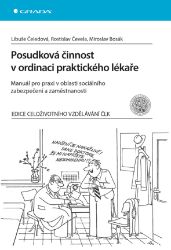 Posudková činnost v ordinaci praktického lékaře Posudková činnost v ordinaci praktického lékaře