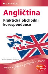 Angličtina Praktická obchodní korespondence - E-učebnice anglické gramatiky a slovní zásoby Angličtina Praktická obchodní korespondence