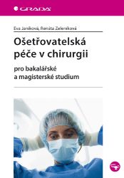 Ošetřovatelská péče v chirurgii Ošetřovatelská péče v chirurgii