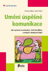 Umění úspěšné komunikace - Komunikace Umění úspěšné komunikace