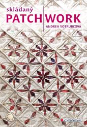 Skládaný patchwork - Umění, kultura a řemesla Skládaný patchwork