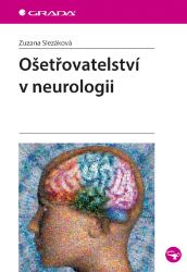 Ošetřovatelství v neurologii - Literatura pro zdravotní sestry e-knihy Ošetřovatelství v neurologii