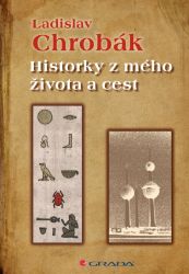 Historky z mého života a cest Historky z mého života a cest