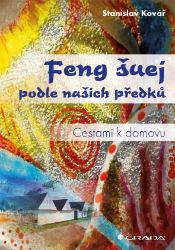 Feng šuej podle našich předků - Astrologie, esoterika, záhady Feng šuej podle našich předků