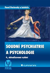 Soudní psychiatrie a psychologie - Pavel Pavlovský - Psychologie Soudní psychiatrie a psychologie