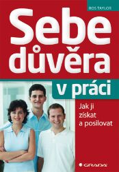 Sebedůvěra v práci Sebedůvěra v práci