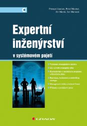 Expertní inženýrství v systémovém pojetí - Jiří Marek (Josef Jiří Puchwein) - Marketing a management Expertní inženýrství v systémovém pojetí