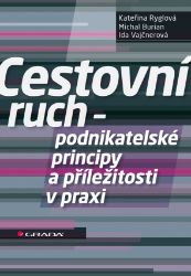 Cestovní ruch - podnikatelské principy a příležitosti v praxi - Marketing a management Cestovní ruch - podnikatelské principy a příležitosti v praxi
