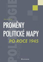 Proměny politické mapy po roce 1945 Proměny politické mapy po roce 1945