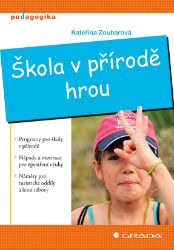 Škola v přírodě hrou Škola v přírodě hrou