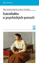 Suicidialita u psychických poruch Suicidialita u psychických poruch