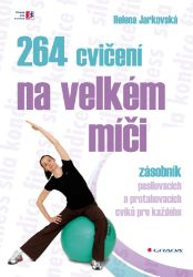264 cvičení na velkém míči - Fitness 264 cvičení na velkém míči