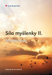 Síla myšlenky II. Síla myšlenky II.
