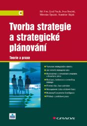 Tvorba strategie a strategické plánování Tvorba strategie a strategické plánování