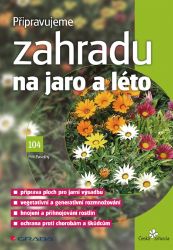 Připravujeme zahradu na jaro a léto Připravujeme zahradu na jaro a léto