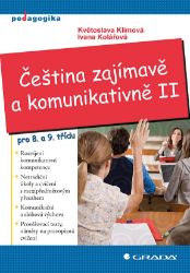 Čeština zajímavě a komunikativně II Čeština zajímavě a komunikativně II