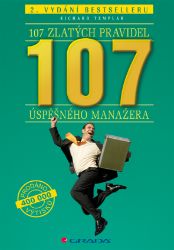 107 zlatých pravidel úspěšného manažera 107 zlatých pravidel úspěšného manažera