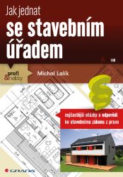Jak jednat se stavebním úřadem - Hobby a volný čas Jak jednat se stavebním úřadem