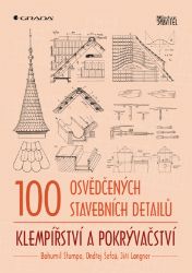 100 osvědčených stavebních detailů - klempířství a pokrývačství 100 osvědčených stavebních detailů - klempířství a pokrývačství