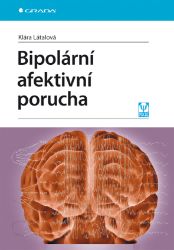 Bipolární afektivní porucha Bipolární afektivní porucha