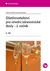 Ošetřovatelství pro střední zdravotnické školy - 2. ročník - Literatura pro zdravotní sestry e-knihy Ošetřovatelství pro střední zdravotnické školy - 2. ročník