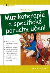 Muzikoterapie a specifické poruchy učení Muzikoterapie a specifické poruchy učení