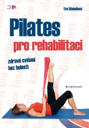 Pilates pro rehabilitaci Pilates pro rehabilitaci