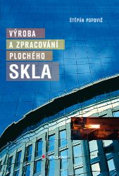 Výroba a zpracování plochého skla