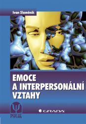 Emoce a interpersonální vztahy - Psychologie Emoce a interpersonální vztahy