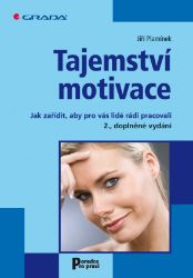Tajemství motivace Tajemství motivace