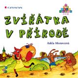 Zvířátka v přírodě Zvířátka v přírodě