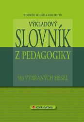 Výkladový slovník z pedagogiky Výkladový slovník z pedagogiky