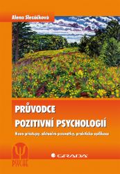 Průvodce pozitivní psychologií - Psychologie Průvodce pozitivní psychologií