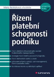 Řízení platební schopnosti podniku - Marketing a management Řízení platební schopnosti podniku