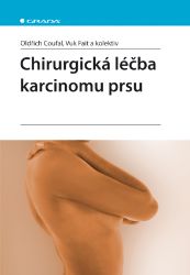 Chirurgická léčba karcinomu prsu Chirurgická léčba karcinomu prsu