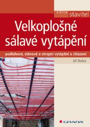 Velkoplošné sálavé vytápění Velkoplošné sálavé vytápění