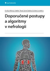 Doporučené postupy a algoritmy v nefrologii Doporučené postupy a algoritmy v nefrologii