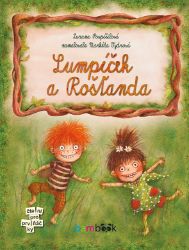 Lumpíček a Rošťanda Lumpíček a Rošťanda