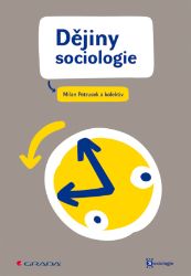 Dějiny sociologie Dějiny sociologie