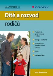 Dítě a rozvod rodičů - Vztahy a rodičovství Dítě a rozvod rodičů